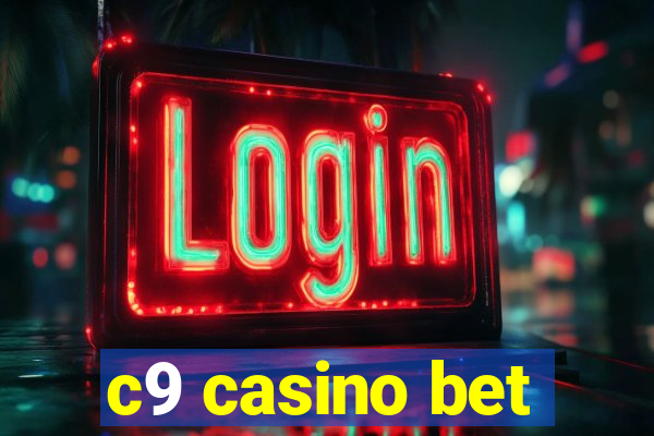 c9 casino bet